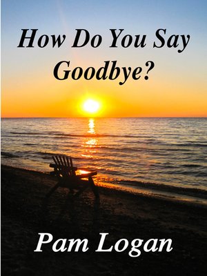 cover image of How Do You Say Goodbye